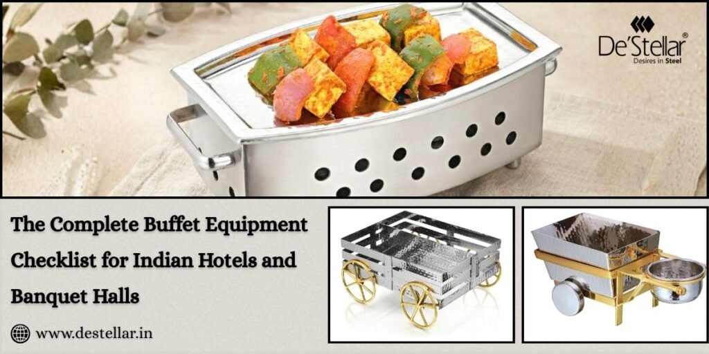 The Complete Buffet Equipment Checklist for Indian Hotels and Banquet Halls