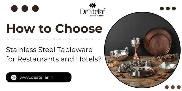 How to Choose Stainless Steel Tableware for Restaurants and Hotels?