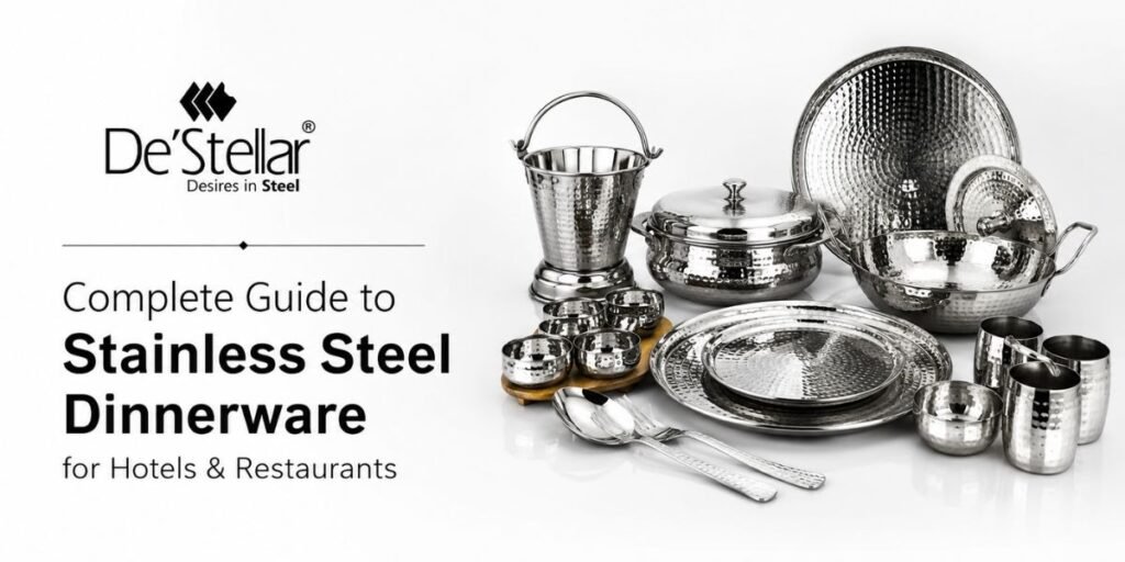 Complete Guide to Stainless Steel Dinnerware for Hotels & Restaurants