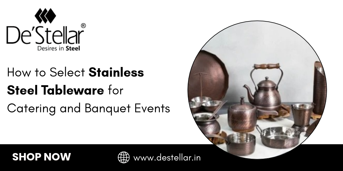 How to Select Stainless Steel Tableware for Catering and Banquet Events