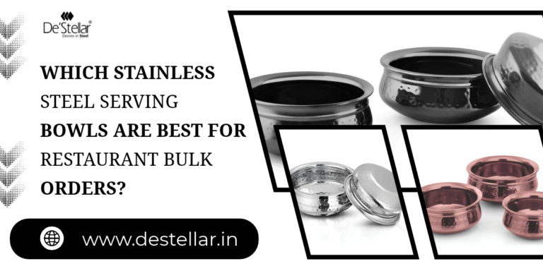 Which Stainless Steel Serving Bowls Are Best for Restaurant Bulk Orders?